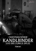 Cover-Bild zum Titel 'KANDLBINDER UND DER DUNKLE ENGEL' von 'Christian Dörge'