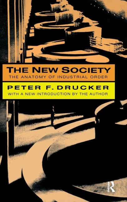 The New Society - Peter F. Drucker