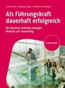 Cover-Bild zum Titel 'Als Führungskraft dauerhaft erfolgreich' von 'Karsten Drath, Wolfgang Krüger, Reinhold Stritzelberger'