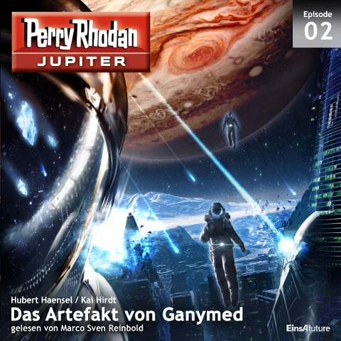 Jupiter 2: Das Artefakt von Ganymed - Hubert Haensel, Kai Hirdt