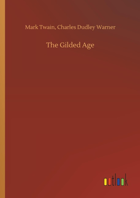The Gilded Age - Mark Warner Twain