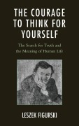 Cover-Bild zum Titel 'The Courage to Think for Yourself' von 'Leszek Figurski'