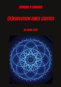Cover-Bild zum Titel '(R)evolution eines Geistes' von 'Demian S Lunaris'