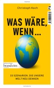 Cover-Bild zum Titel 'Was wäre, wenn ...' von 'Christoph Koch'