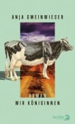 Cover-Bild zum Titel 'Wir Königinnen' von 'Anja Gmeinwieser'