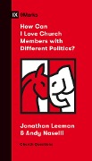 Cover-Bild zum Titel 'How Can I Love Church Members with Different Politics?' von 'Jonathan Leeman, Andrew David Naselli'