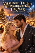 Cover-Bild zum Titel 'Verschneite Träume: Weihnachten mit dem Torjäger' von 'Ossie Lata'