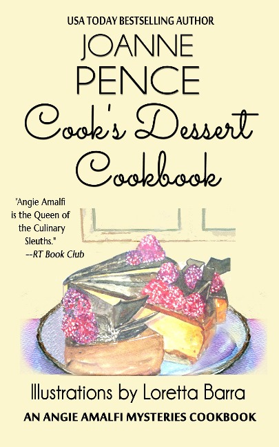 Cook's Dessert Cookbook (An Angie Amalfi Mysteries Cookbook) - Joanne Pence