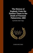 Cover-Bild zum Titel 'The History of England, From the Earliest Times to the Death of Viscount Palmerston, 1865' von 'Charles Duke Yonge'