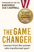 Cover-Bild zum Titel 'The Game Changer' von 'Baroness Sue Campbell'