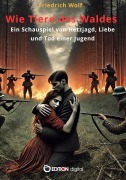 Cover-Bild zum Titel 'Wie Tiere des Waldes' von 'Friedrich Wolf'