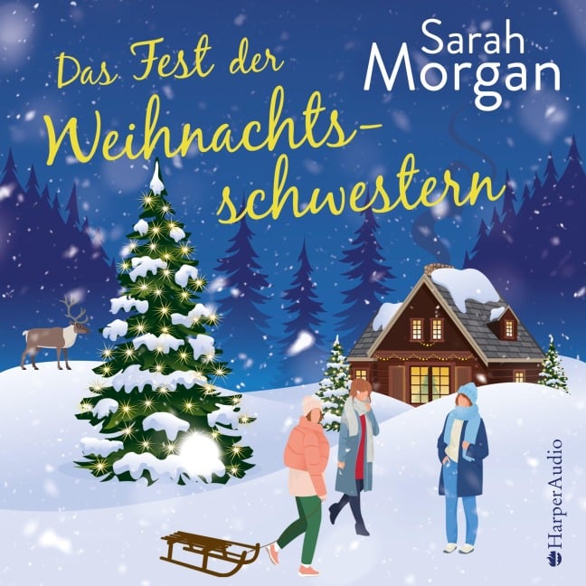 Das Fest der Weihnachtsschwestern (ungekürzt) - Sarah Morgan