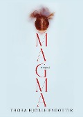 Cover-Bild zum Titel 'Magma' von 'Thora Hjörleifsdóttir'