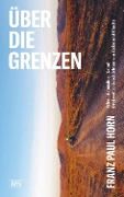 Cover-Bild zum Titel 'Über die Grenzen' von 'Franz Paul Horn'