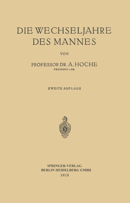 Die Wechseljahre des Mannes - Alfred Erich Hoche