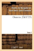 Cover-Bild zum Titel 'Oeuvres de Monsieur de Saint-Évremond. Tome 7' von 'Charles de Marguetel de Saint-Denis Saint-Évremond'