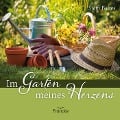 Im Garten meines Herzens - Steffi Baltes