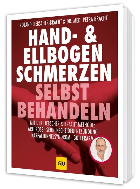 Hand & Ellenbogen Schmerzen selbst behandeln - Petra Bracht, Roland Liebscher-Bracht