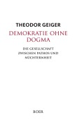 Cover-Bild zum Titel 'Demokratie ohne Dogma' von 'Theodor Geiger'
