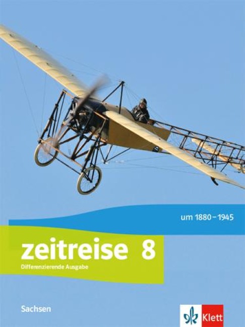 Zeitreise 8. Schülerbuch Klasse 8. Differenzierende Ausgabe Oberschule Sachsen - 