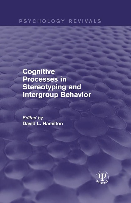 Cognitive Processes in Stereotyping and Intergroup Behavior - 