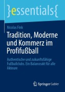 Cover-Bild zum Titel 'Tradition, Moderne und Kommerz im Profifußball' von 'Nicolas Fink'