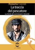 Cover-Bild zum Titel 'La traccia del pescatore. La Sicilia del commissario Vanedda' von 'Roberta Castelli'