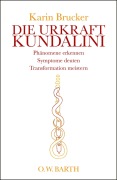 Cover-Bild zum Titel 'Die Urkraft Kundalini' von 'Karin Brucker'