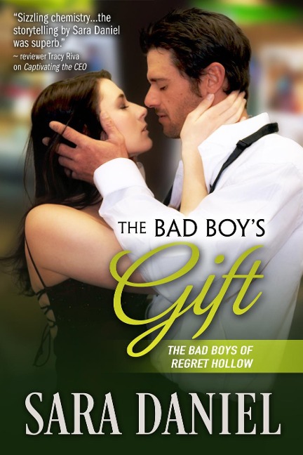 The Bad Boy's Gift (The Bad Boys of Regret Hollow, #1) - Sara Daniel