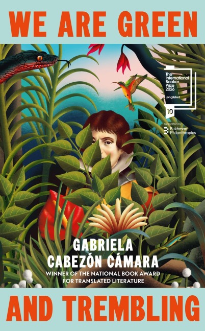 We Are Green and Trembling - Gabriela Cabezón Cámara