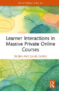 Cover-Bild zum Titel 'Learner Interactions in Massive Private Online Courses' von 'Di Sun, Gang Cheng'