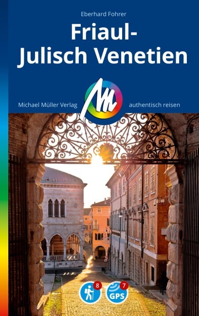 MICHAEL MÜLLER Reiseführer Friaul-Julisch Venetien - Eberhard Fohrer