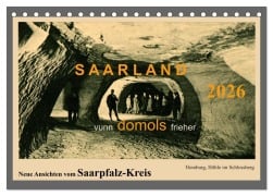 Cover-Bild zum Titel 'Saarland - vunn domols (frieher), Neue Ansichten vom Saarpfalz-Kreis (Tischkalender 2026 DIN A5 quer), CALVENDO Monatskalender' von 'Siegfried Arnold'