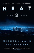 Cover-Bild zum Titel 'Heat 2' von 'Michael Mann, Meg Gardiner'