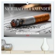 Cover-Bild zum Titel 'Nichtraucher Kalender - Rauchfrei werden mit Fakten und Tipps für Raucher (hochwertiger Premium Wandkalender 2026 DIN A2 quer), Kunstdruck in Hochglanz' von 'Mb Fotografie'