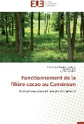Cover-Bild zum Titel 'Fonctionnement de la filière cacao au Caméroun' von 'Aboubakar Hayatou Iyabano, Dorothy Fon, Cyrille Kamdem'