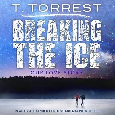 Breaking the Ice - T. Torrest