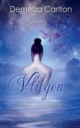 Cover-Bild zum Titel 'Vliegen' von 'Demelza Carlton'