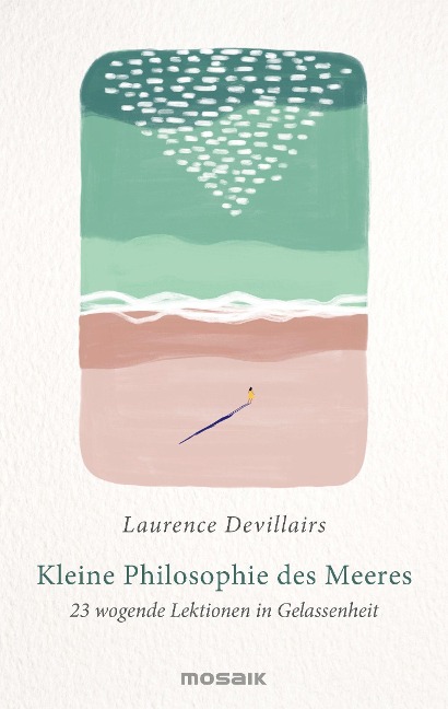 Kleine Philosophie des Meeres - Laurence Devillairs