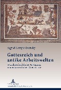 Cover-Bild zum Titel 'Gottesreich und antike Arbeitswelten' von 'Sigrid Lampe-Densky'