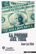 Cover-Bild zum Titel 'La poudre aux yeux' von 'Jean-Luc Ithié'