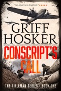 Cover-Bild zum Titel 'Conscript's Call (Rifleman, #1)' von 'Griff Hosker'