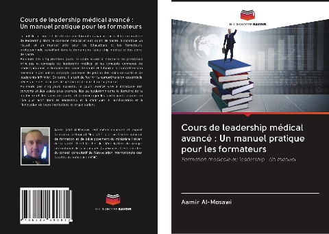 Cours de leadership médical avancé : Un manuel pratique pour les formateurs - Aamir Al-Mosawi