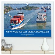 Cover-Bild zum Titel 'Unterwegs auf dem Nord-Ostsee-Kanal (hochwertiger Premium Wandkalender 2027 DIN A2 quer), Kunstdruck in Hochglanz' von 'Ralf Gosch'