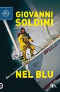 Cover-Bild zum Titel 'Nel blu. Una storia di vita e di mare' von 'Giovanni Soldini'