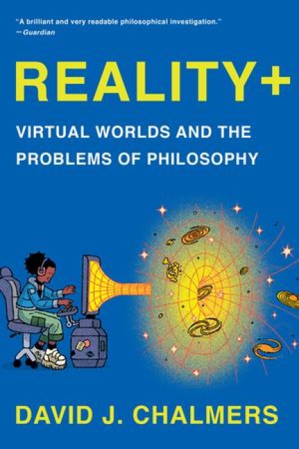 Reality+ - David J Chalmers
