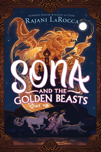 Sona and the Golden Beasts - Rajani Larocca
