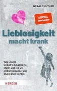 Cover-Bild zum Titel 'Lieblosigkeit macht krank' von 'Gerald Hüther'