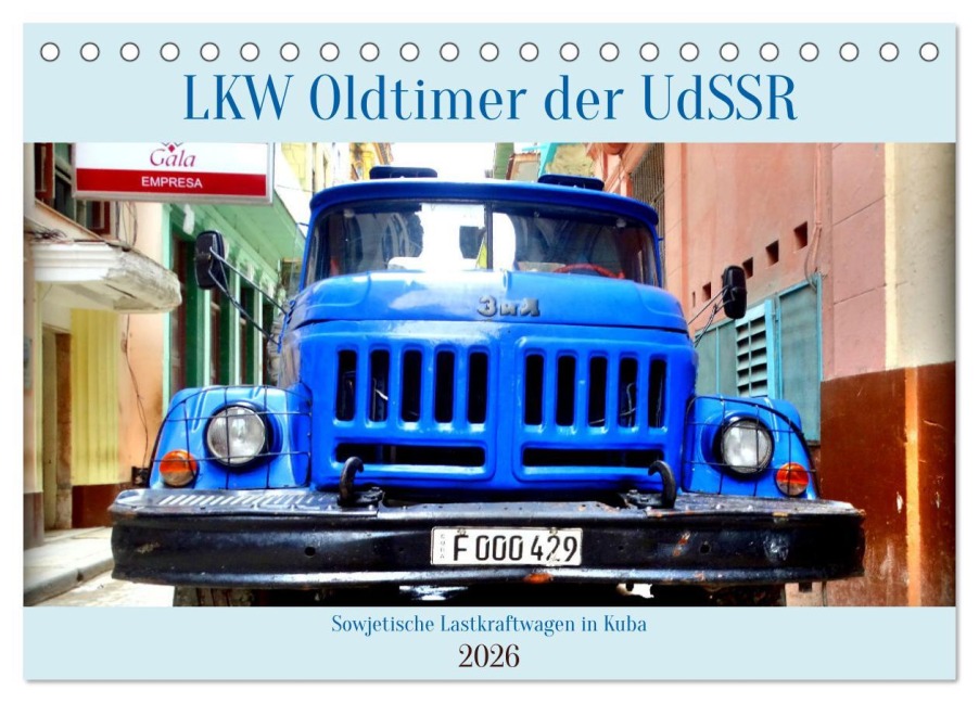 LKW Oldtimer der UdSSR - Sowjetische Lastkraftwagen in Kuba (Tischkalender 2026 DIN A5 quer), CALVENDO Monatskalender - Henning von Löwis of Menar