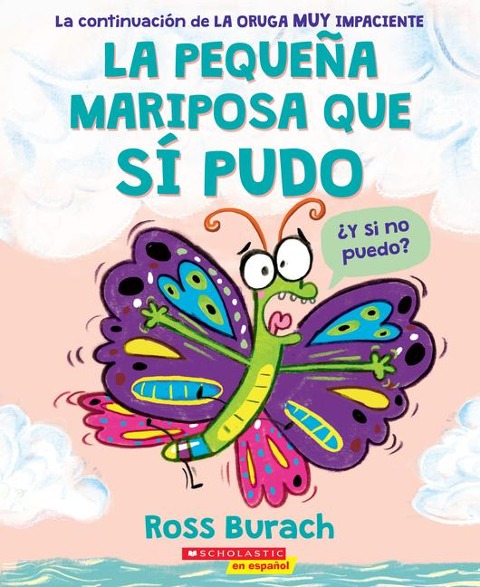 La Pequeña Mariposa Que Sí Pudo (the Little Butterfly That Could) - Ross Burach